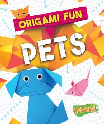 Origami Fun : Animaux de compagnie - Origami Fun: Pets