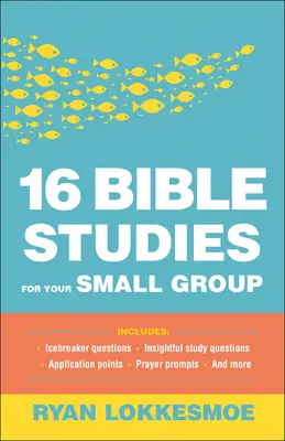 16 études bibliques pour votre petit groupe - 16 Bible Studies for Your Small Group