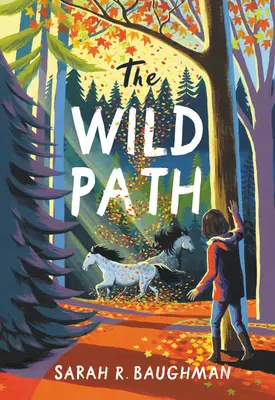 Le chemin sauvage - The Wild Path