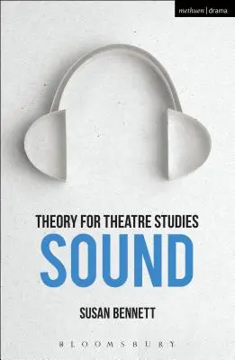 Théorie pour les études théâtrales : Le son - Theory for Theatre Studies: Sound