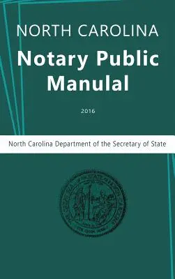 Manuel du notaire public de Caroline du Nord, 2016 - North Carolina Notary Public Manual, 2016