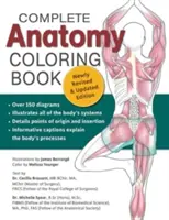 Le livre de coloriage de l'anatomie complète, nouvellement révisé et mis à jour - Complete Anatomy Coloring Book, Newly Revised and Updated Edition