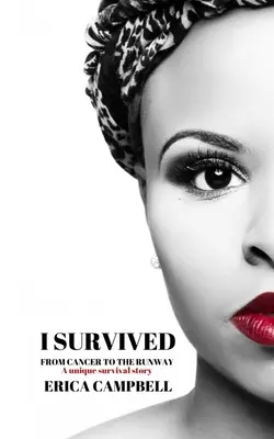 J'ai survécu : Du cancer au podium - I Survived: From Cancer to the Runway