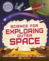 Sciences de l'espace : STEM dans l'espace : La science pour explorer l'espace - Space Science: STEM in Space: Science for Exploring Outer Space