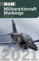 Marquage des avions militaires 2021 - Military Aircraft Markings 2021