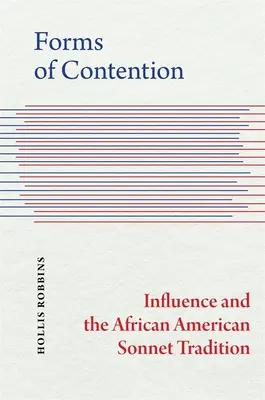 Formes de contestation : L'influence et la tradition du sonnet afro-américain - Forms of Contention: Influence and the African American Sonnet Tradition