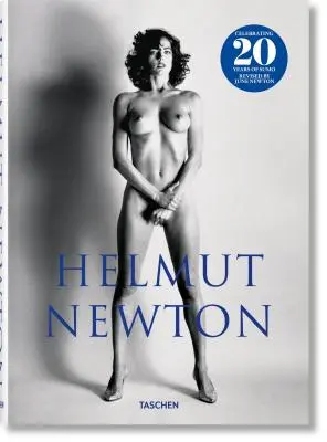 Helmut Newton. Sumo. Édition du 20e anniversaire - Helmut Newton. Sumo. 20th Anniversary Edition