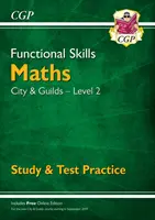 Compétences fonctionnelles en mathématiques : City & Guilds Level 2 - Study & Test Practice (pour 2021 et au-delà) - Functional Skills Maths: City & Guilds Level 2 - Study & Test Practice (for 2021 & beyond)