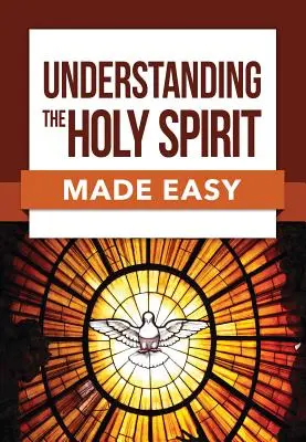 Comprendre le Saint-Esprit : un jeu d'enfant - Understanding the Holy Spirit Made Easy