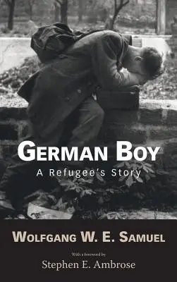 Le garçon allemand : L'histoire d'un réfugié - German Boy: A Refugee S Story