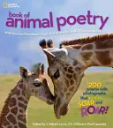 National Geographic Book of Animal Poetry : 200 poèmes avec des photographies qui grincent, s'envolent et rugissent ! - National Geographic Book of Animal Poetry: 200 Poems with Photographs That Squeak, Soar, and Roar!