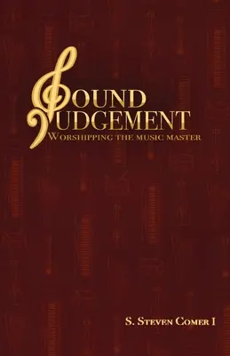 Sound Judgement : L'adoration du maître de musique - Sound Judgement: Worshipping the Music Master