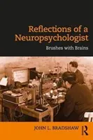 Réflexions d'un neuropsychologue : Les brosses à cerveau - Reflections of a Neuropsychologist: Brushes with Brains