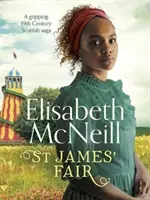 St James' Fair - Une passionnante saga écossaise du XIXe siècle - St James' Fair - A gripping 19th Century Scottish saga