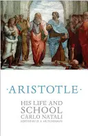 Aristote : sa vie et son école - Aristotle: His Life and School