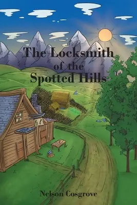 Le serrurier des collines tachetées - The Locksmith of the Spotted Hills