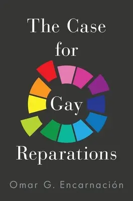 Le cas des réparations pour les homosexuels - The Case for Gay Reparations