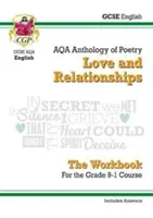 GCSE Littérature anglaise AQA Poetry Workbook : Anthologie de l'amour et des relations (y compris les réponses) - GCSE English Literature AQA Poetry Workbook: Love & Relationships Anthology (includes Answers)