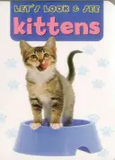 Regardons et voyons : Les chatons - Let's Look & See: Kittens