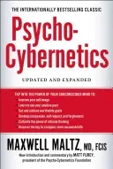 Psycho-Cybernetics : Mis à jour et élargi - Psycho-Cybernetics: Updated and Expanded