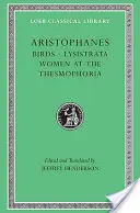 Les oiseaux. Lysistrata. Les femmes à la Thesmophorie - Birds. Lysistrata. Women at the Thesmophoria