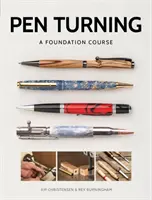 Pen Turning : Un cours de base - Pen Turning: A Foundation Course