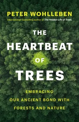 Le rythme cardiaque des arbres : Embrasser notre lien ancestral avec les forêts et la nature - The Heartbeat of Trees: Embracing Our Ancient Bond with Forests and Nature