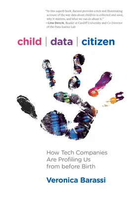 L'enfant citoyen des données : Comment les entreprises technologiques nous profilent dès avant la naissance - Child Data Citizen: How Tech Companies Are Profiling Us from Before Birth