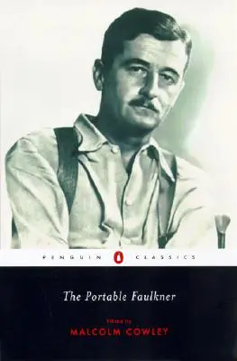 Le Faulkner portable - The Portable Faulkner