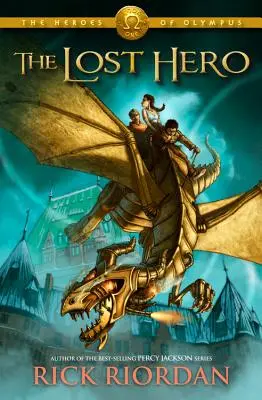 Les héros de l'Olympe, livre premier le héros perdu (Les héros de l'Olympe, livre premier) - Heroes of Olympus, The, Book One the Lost Hero (Heroes of Olympus, The, Book One)