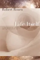 La vie elle-même : Une enquête exhaustive sur la nature, l'origine et la fabrication de la vie - Life Itself: A Comprehensive Inquiry Into the Nature, Origin, and Fabrication of Life