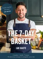 Le panier de 7 jours : Le livre de cuisine sans gaspillage dont tout le monde parle - The 7-Day Basket: The No-Waste Cookbook That Everyone Is Talking about