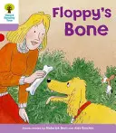 Oxford Reading Tree : Niveau 1+ : Plus de premières phrases B : L'os de Floppy - Oxford Reading Tree: Level 1+: More First Sentences B: Floppy's Bone