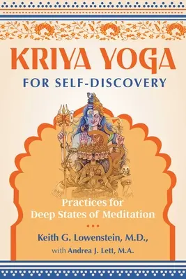 Kriya Yoga pour la découverte de soi : Pratiques pour des états de méditation profonds - Kriya Yoga for Self-Discovery: Practices for Deep States of Meditation