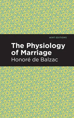 La physiologie du mariage - The Physiology of Marriage