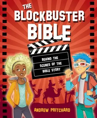 La Bible à succès : Les coulisses de l'histoire biblique - The Blockbuster Bible: Behind the Scenes of the Bible Story