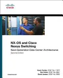 Nx-OS et commutation Cisco Nexus : Architectures de centres de données de nouvelle génération - Nx-OS and Cisco Nexus Switching: Next-Generation Data Center Architectures