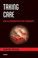 Prendre soin - Une alternative à la thérapie - Taking Care - An Alternative to Therapy