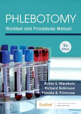 Phlébotomie : Texte de travail et manuel de procédures - Phlebotomy: Worktext and Procedures Manual