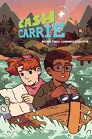 Cash & Carrie Book 2 : Summer Sleuths ! - Cash & Carrie Book 2: Summer Sleuths!