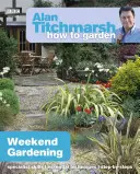 Alan Titchmarsh Comment jardiner : Le jardinage du week-end - Alan Titchmarsh How to Garden: Weekend Gardening