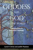 Déesse et Dieu dans le monde : Conversations sur la théologie incarnée - Goddess and God in the World: Conversations in Embodied Theology