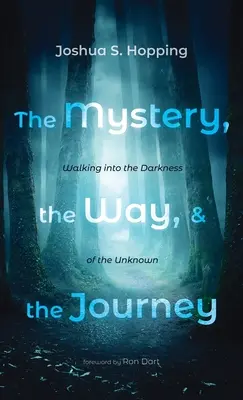 Le mystère, le chemin et le voyage - The Mystery, the Way, and the Journey