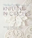 Knitting in Circles : 100 modèles circulaires pour pulls, sacs, bonnets, afghans, etc. - Knitting in Circles: 100 Circular Patterns for Sweaters, Bags, Hats, Afghans, and More