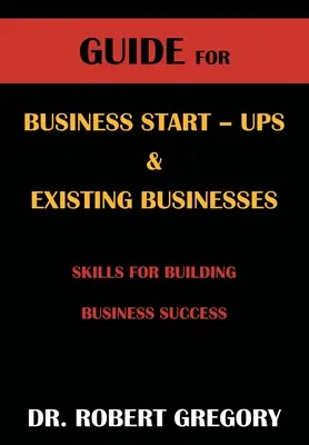 Guide pour les créateurs d'entreprises et les entreprises existantes - Guide for Business Startups and Existing Businesses