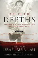 Dans les profondeurs : L'histoire d'un enfant de Buchenwald qui est enfin rentré chez lui - Out of the Depths: The Story of a Child of Buchenwald Who Returned Home at Last