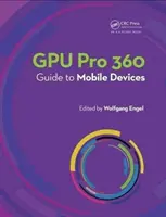 Guide Gpu Pro 360 pour les appareils mobiles - Gpu Pro 360 Guide to Mobile Devices