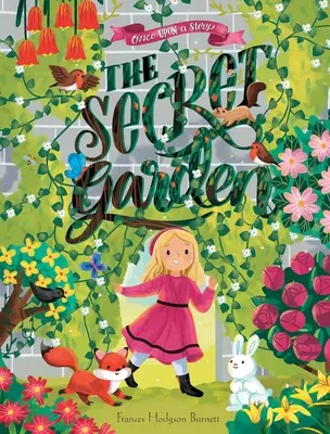 Il était une fois une histoire : Le jardin secret - Once Upon a Story: The Secret Garden