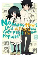 Quoi qu'il en soit, c'est de votre faute si je ne suis pas populaire, vol. 5 - No Matter How I Look at It, It's You Guys' Fault I'm Not Popular!, Vol. 5