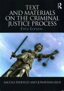 Texte et matériel sur le processus de justice pénale - Text and Materials on the Criminal Justice Process